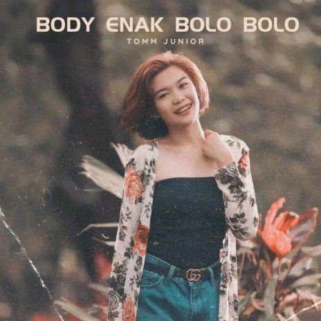 BODY ENAK BOLO BOLO cover art