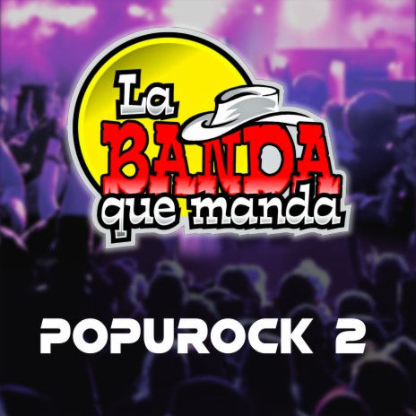 Popurock 2 (La Muralla Verde / Es por Amor / Laura No Esta / Ahora Te Puedes Marchar / Viviendo de Noche / Guitarras Blancas) cover art