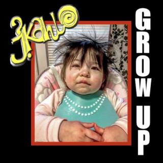 Grow Up