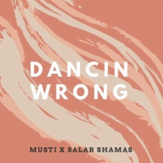 Dancin' Wrong ft. Musti cover art
