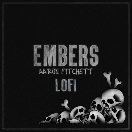 Embers (Lofi)