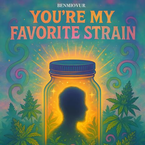You're My Favorite Strain cover art