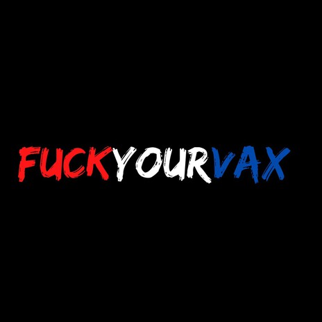Fuck Your Vax (Remix) cover art