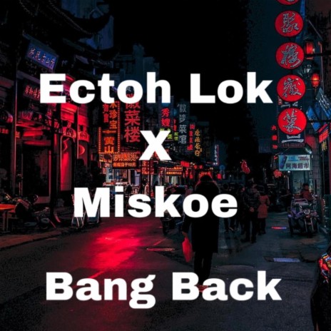 Bang Back ft. Miskoe cover art