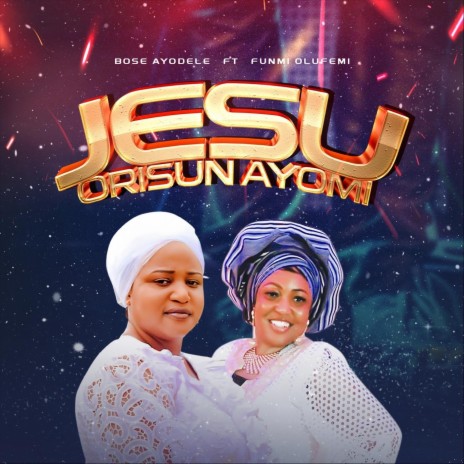 Jesu Orisun Ayomi (feat. Funmi Olufemi)
