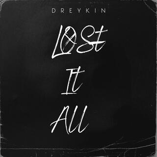Lost It All