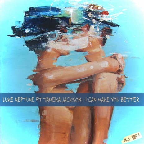 I Can Make You Better (DJ Mix) ft. Tameka Jackson