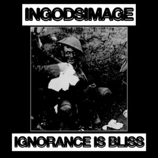 Ignorance Is Bliss