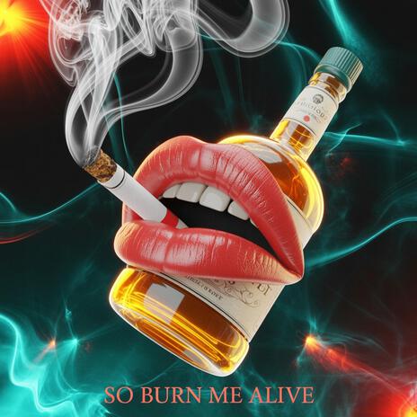 So BURN ME ALIVE cover art