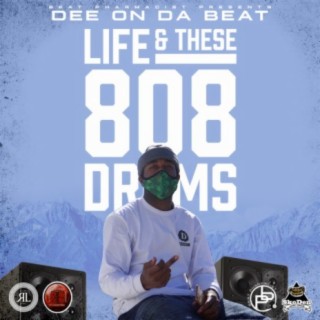 Life & These 808 Drums