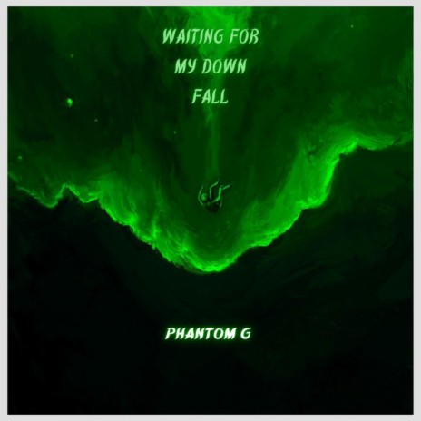 Waiting For My Downfall