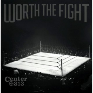 Worth the Fight