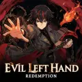 Evil Left Hand Redemption