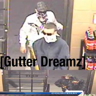 Gutter Dreamz