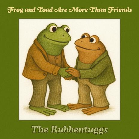 Frog and Toad Are More Than Friends ft. The Rubbentuggs cover art