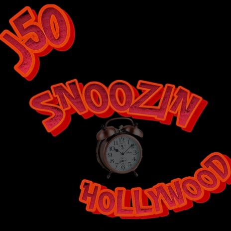 SNOOZIN ft. Hollywood cover art