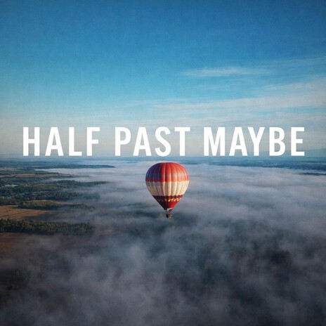 Half past maybe cover art