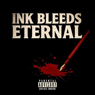 Ink Bleeds Eternal
