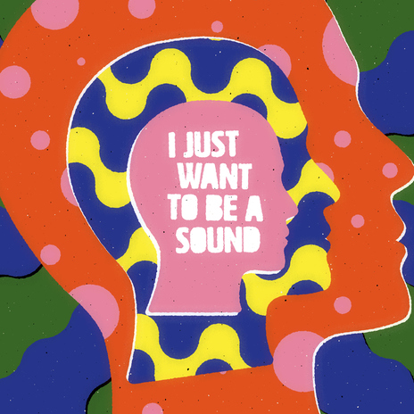 I Just Want To Be A Sound cover art