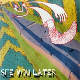See You Later