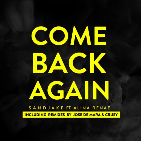 Come Back Again (Jose De Mara & Crusy Extended Remix) ft. Alina Renae cover art