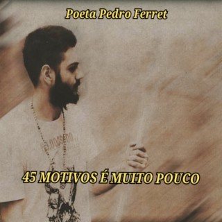 45 Motivos É Muito Pouco