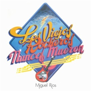 Los Viejos Rockeros Nunca Mueren (Remastered 2005)