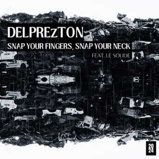 Snap your fingers, Snap your neck ft. Le Solide cover art