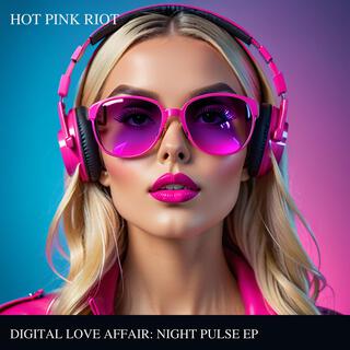 DIGITAL LOVE AFFAIR: NIGHT PULSE EP