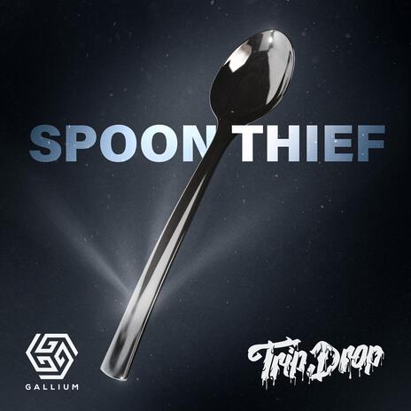 SPOON THIEF ft. TRIP DROP cover art