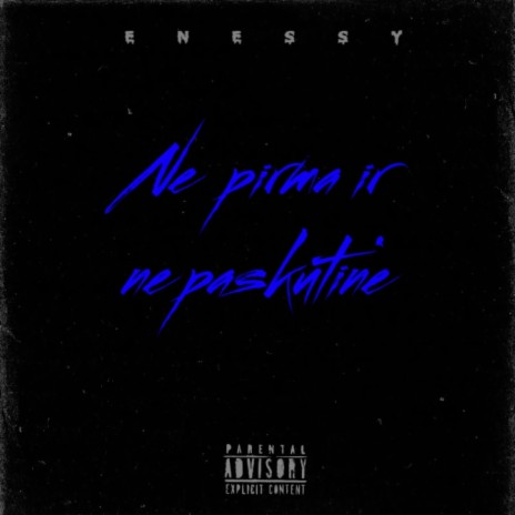 NE PIRMA IR NE PASKUTINĖ cover art