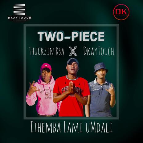 Ithemba lami uMdali ft. Thuckzin Rsa & DkayTouch cover art