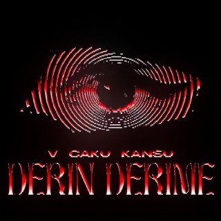 Derin Derime (Yoktu Bi' Sonu) ft. caku & V cover art