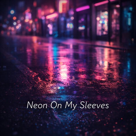 Neon On My Sleeves cover art