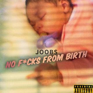 No F*cks From Birth