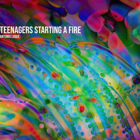 Teenagers Starting a Fire (Radio Edit) cover art