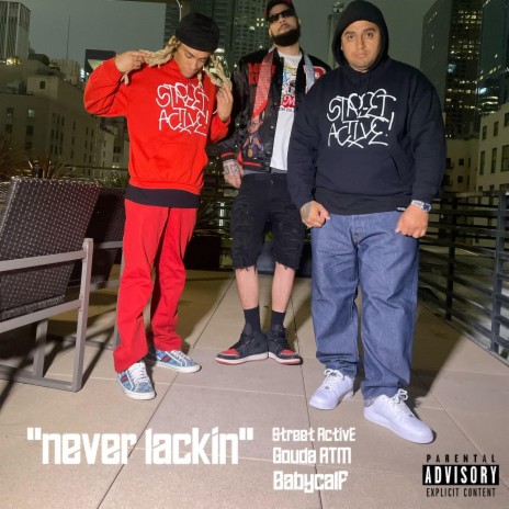Never Lackin ft. Babycalf & Gouda Atm cover art
