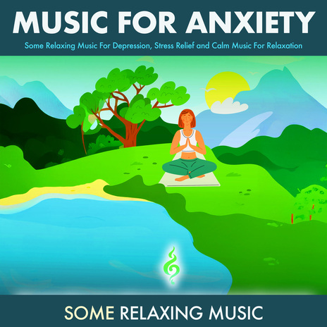 Mindful Therapy for Depression ft. Relaxing Music For Stress Relief & Some Relaxing Music cover art