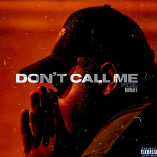 Don't Call Me
