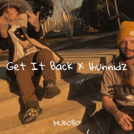 Get It Back X 1hunnidz