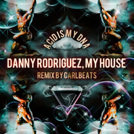 Acid Is My Dna (Remix) ft. My House cover art