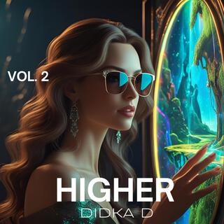 Higher, Vol. 2