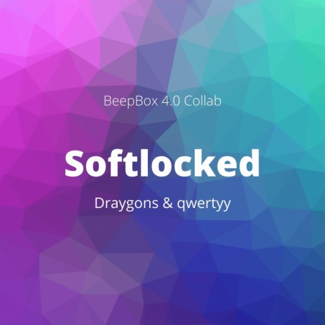Softlocked (feat. Draygons) cover art