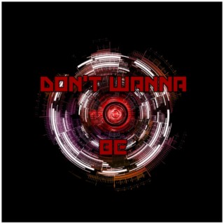 Don't Wanna Be cover art