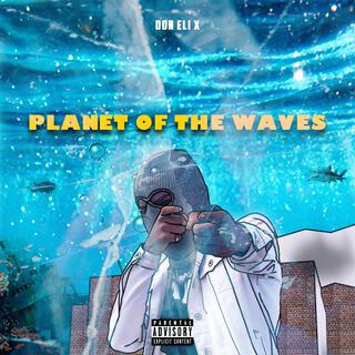 Planet Of The Waves