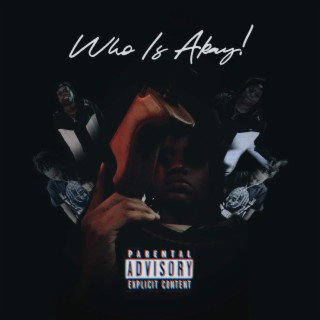 Who Is AKAY !