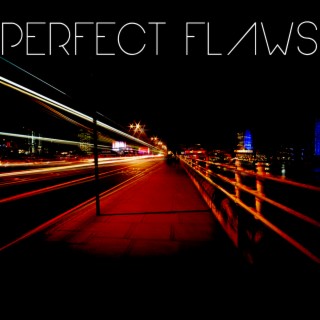 Perfect Flaws
