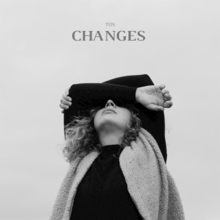 Changes