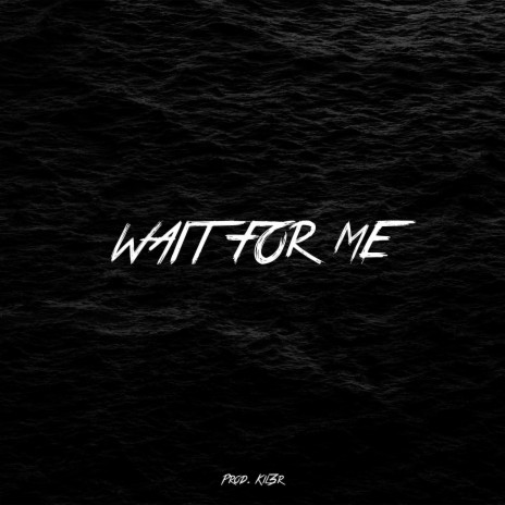 WAIT FOR ME cover art