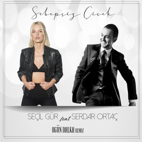 Sebepsiz Çiçek (Ogün Dalka Remix) ft. Serdar Ortaç cover art